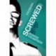Screwed