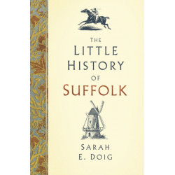 The Little History of Suffolk