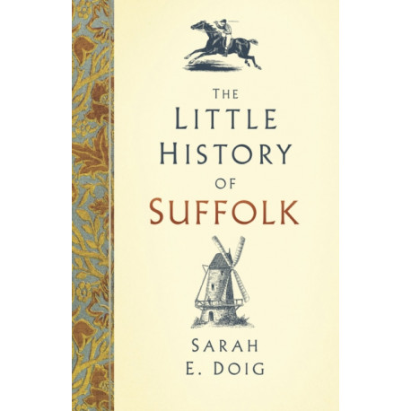 The Little History of Suffolk