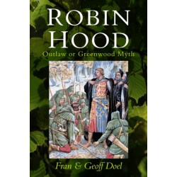 Robin Hood: Outlaw or Greenwood Myth