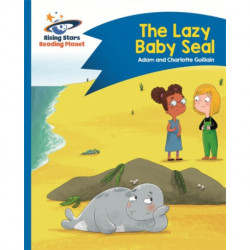 Reading Planet - The Lazy Baby Seal - Blue: Comet Street Kids
