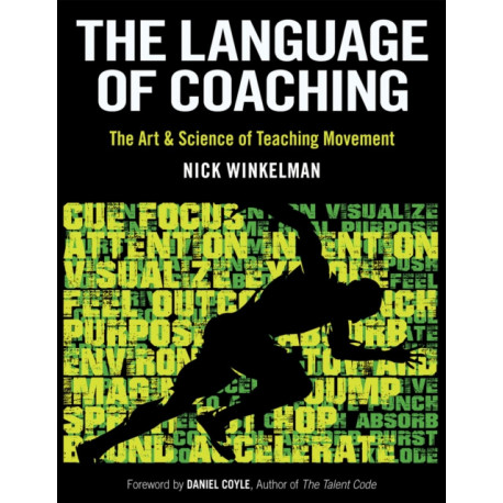 The Language of Coaching: The Art & Science of Teaching Movement