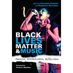 Black Lives Matter and Music: Protest, Intervention, Reflection
