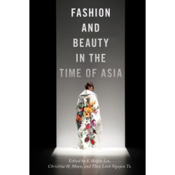 Fashion and Beauty in the Time of Asia