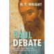 The Paul Debate: Critical Questions For Understanding The Apostle