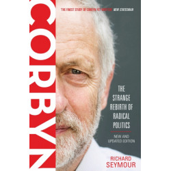 Corbyn: The Strange Rebirth of Radical Politics
