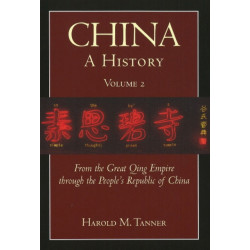 China: A History (Volume 2): From the Great Qing Empire through The People's Republic of China, (1644 - 2009)