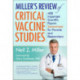 Miller's Review of Critical Vaccine Studies: 400 Important Scientific Papers Summarized for Parents and Researchers