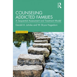 Counseling Addicted Families: A Sequential Assessment and Treatment Model