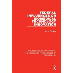 Federal Influences on Biomedical Technology Innovation