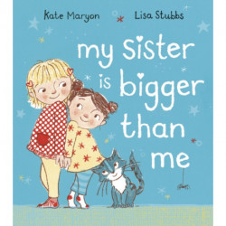 My Sister is Bigger than Me
