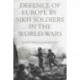 Defence of Europe by Sikh Soldiers in the World Wars