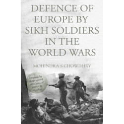 Defence of Europe by Sikh Soldiers in the World Wars