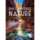 Encounters with Nature: 53 of the World's Must-See Destinations