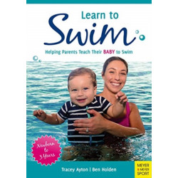 Learn to Swim: Helping Parents Teach Their Baby to Swim – Newborn to 3 Years