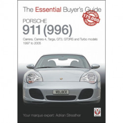 Porsche 911 (996): Carrera, Carrera 4, Targa, Gt3, Gt3rs and Turbo Models 1997 to 2005