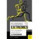 Running to Extremes: The Legendary Athletes of Ultrarunning