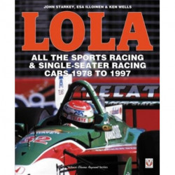 Lola - All the Sports Racing Cars 1978-1997: New Paperback Edition