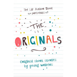 The Originals: Original Short Stories by Young Authors