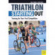 Triathlon: Starting Out: Training for Your First Competition