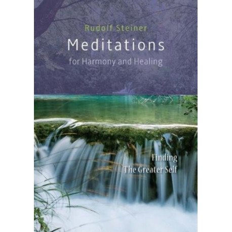 Meditations  for Harmony and Healing: Finding The Greater Self