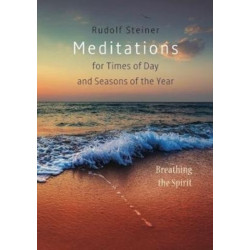 Meditations: for Times of Day and Seasons of the Year. Breathing the Spirit