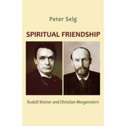 Spiritual Friendship: Rudolf Steiner and Christian Morgenstern