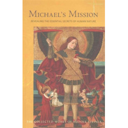 Michael's Mission: Revealing the Essential Secrets of Human Nature