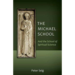 The Michael School: And the School of Spiritual Science