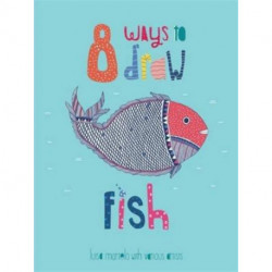 8 Ways to draw a Fish - PB