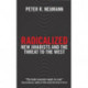 Radicalized: New Jihadists and the Threat to the West