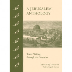 A Jerusalem Anthology: Travel Writing Through the Centuries