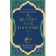 A Recipe for Daphne: A Novel
