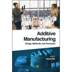 Additive Manufacturing: Design, Methods, and Processes