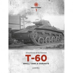 Red Machines 1: T-60 Small Tank & Variants