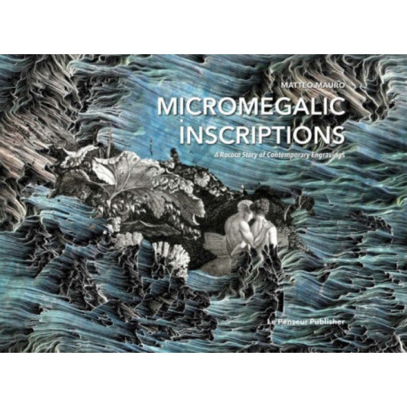 Micromegalic Inscriptions. A Rococo Story of Contemporary Engravings