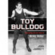 Toy Bulldog: The Fighting Life and Times of Mickey Walker