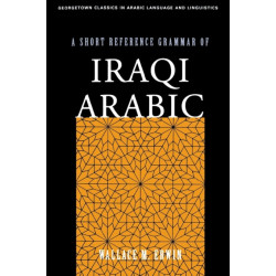 A Short Reference Grammar of Iraqi Arabic