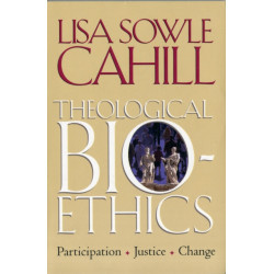 Theological Bioethics: Participation, Justice, and Change