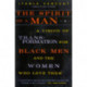 The Spirit of a Man: A Vision of Transformation for Black Men and the Women Who Love Them