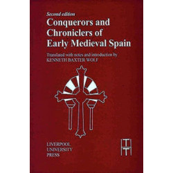 Conquerors and Chroniclers of Early Medieval Spain