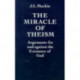 The Miracle of Theism: Arguments for and against the Existence of God