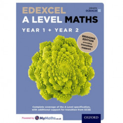 Edexcel A Level Maths: Year 1 and 2: Bridging Edition