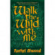 Walk the Wild With Me