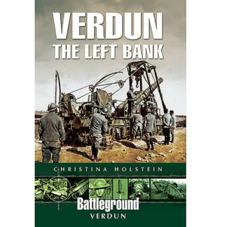 Verdun: The Left Bank