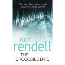 The Crocodile Bird: a gripping psychological thriller from the award-winning Queen of Crime