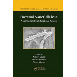 Bacterial NanoCellulose: A Sophisticated Multifunctional Material
