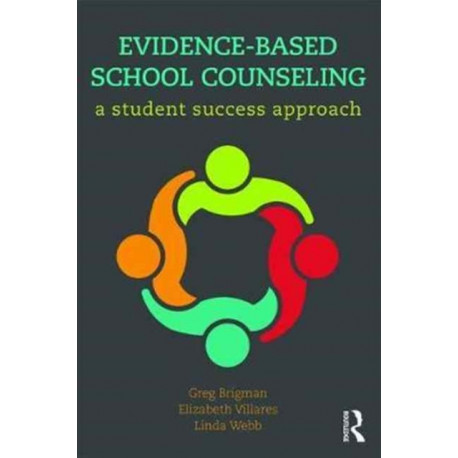 Evidence-Based School Counseling: A Student Success Approach