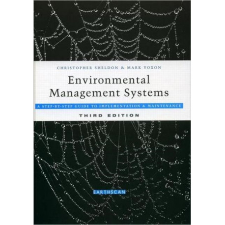 Environmental Management Systems: A Step-by-Step Guide to Implementation and Maintenance