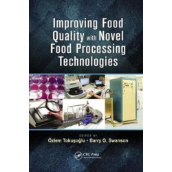 Improving Food Quality with Novel Food Processing Technologies